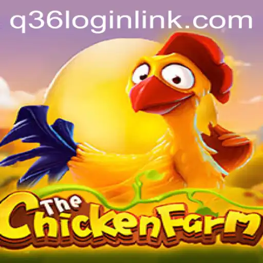 Exploring the Exciting World of ChickenFarm and Navigating the Q36 Login Challenge